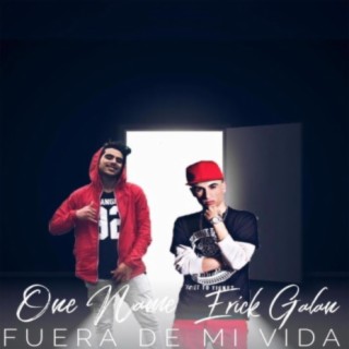 Fuera De Mi Vida (feat, Erick Galán)
