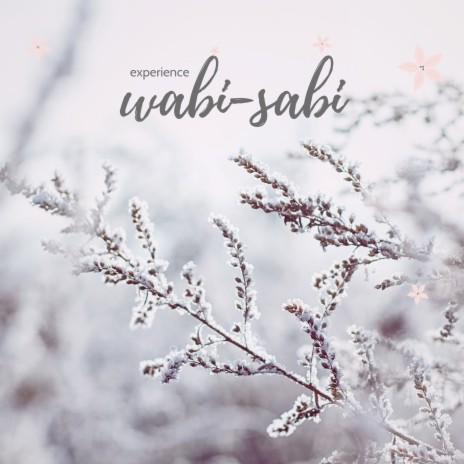 Wabi-Sabi: Embrace Imperfection