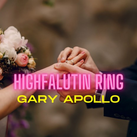 Highfalutin Ring | Boomplay Music