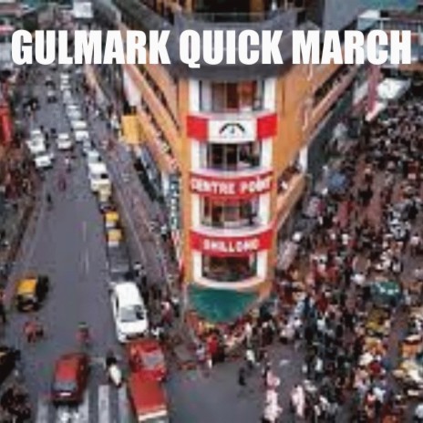 GULMARK (QUICK MARCH) | Boomplay Music