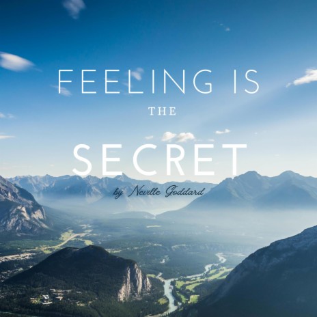 Feeling Is The Secret