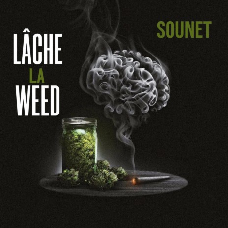 Lâche La Weed | Boomplay Music