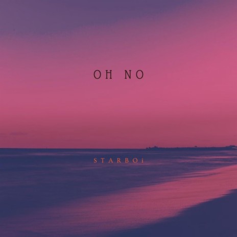 OH NO | Boomplay Music