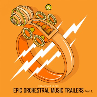 Epic Orchestral Music Trailers Vol. 1