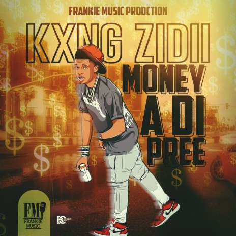 MONEY A DI PREE ft. KXNG ZIDII | Boomplay Music