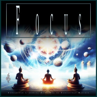 Focus: Concentrer L'esprit, Apprendre se Concentrer Musique