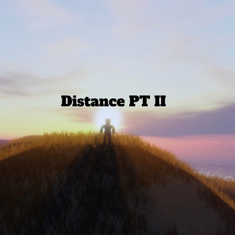 Distance, Pt. 2 | Boomplay Music