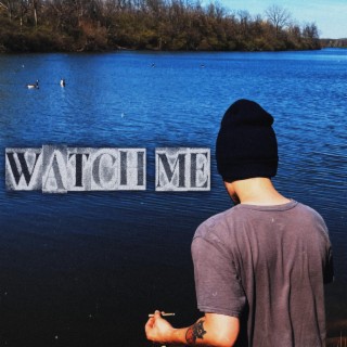 Watch Me