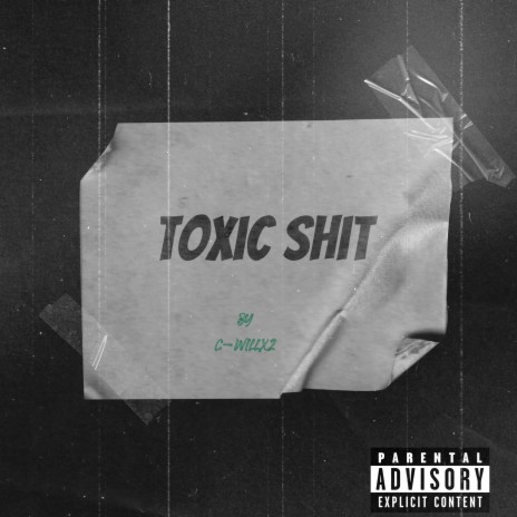 Toxic shit | Boomplay Music