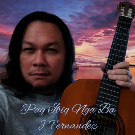 Pag Ibig Nga Ba | Boomplay Music