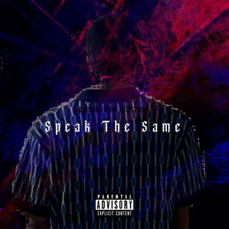 Speak The Same | Boomplay Music