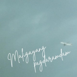 Maligayang Pagdaramdam lyrics | Boomplay Music