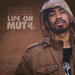 Life on Mute (feat. Brian James & Lera Mega)