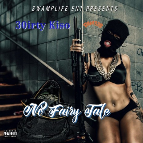No Fairy Tale ft. 30irty Kiso | Boomplay Music