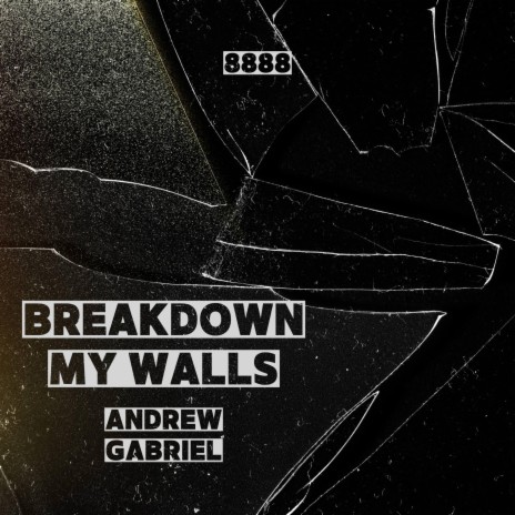 Break Down My Walls 117 | Boomplay Music