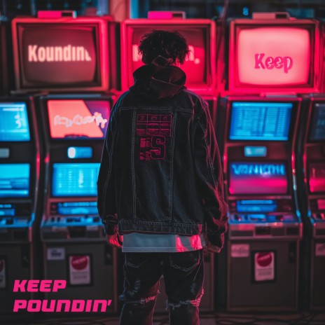 Keep Poundin' | Boomplay Music