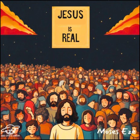 Jesus Is Real | Boomplay Music