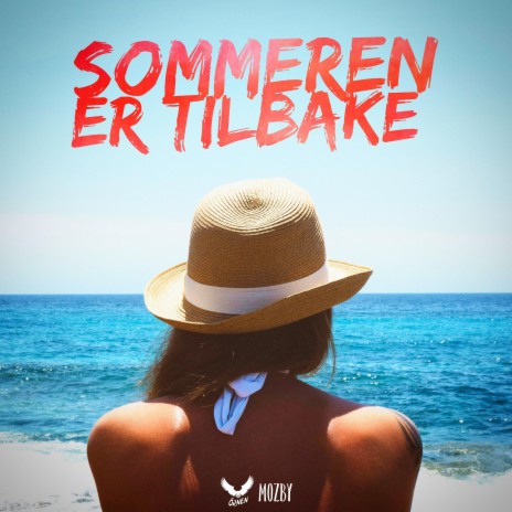 Sommeren Er Tilbake ft. Mozby | Boomplay Music