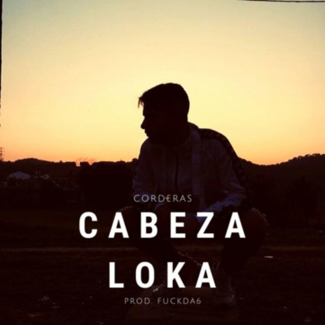 Cabeza Loka | Boomplay Music