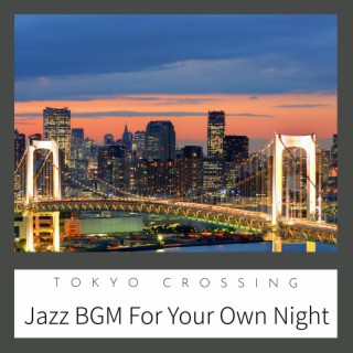 Jazz BGM For Your Own Night