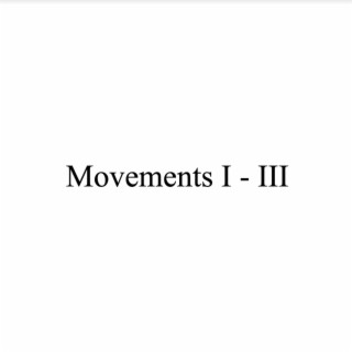 Movements 1 to 3