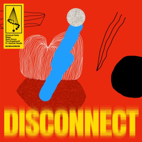 Disconnect ft. Maga, Sean Doron, Tim Engelhardt & Hannah Noelle | Boomplay Music