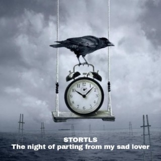 The Night of Parting from My Sad Lover