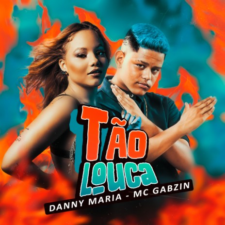 Tão Louca ft. Mc Gabzin | Boomplay Music