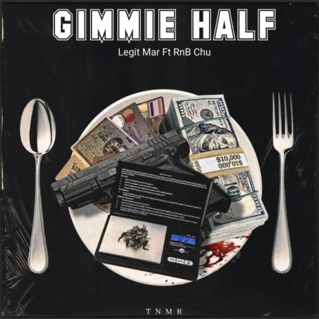 GIMMIE HALF FREESTYLE ft. Legit Mar | Boomplay Music