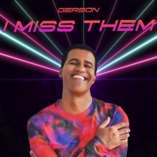 I Miss Them lyrics | Boomplay Music