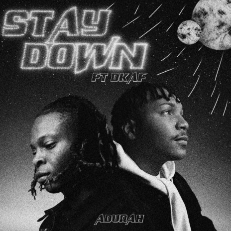 Stay Down (feat. Dkaf)