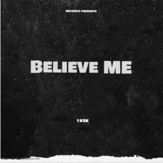 Believe Me