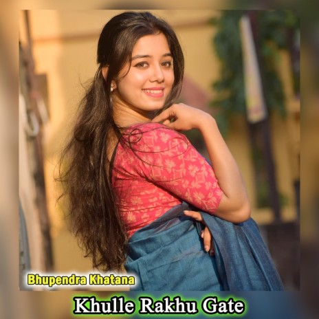 Khulle Rakhu Gate | Boomplay Music