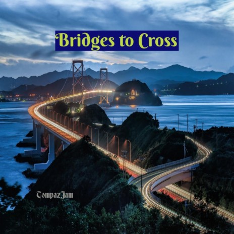 Bridges to Cross