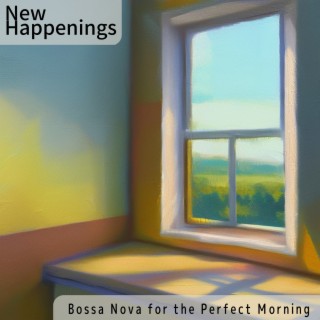 Bossa Nova for the Perfect Morning