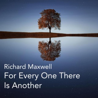 For Every One There Is Another (Meditation no. 17)