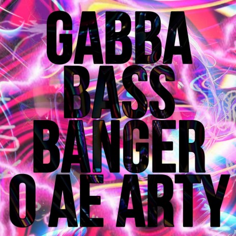 GABBA BASS BANGER O AE ARTY ft. По Кайфу & АЕ АНАНАС Е