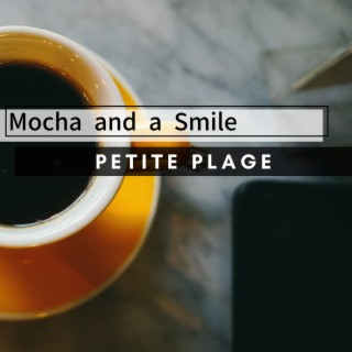 Mocha and a Smile