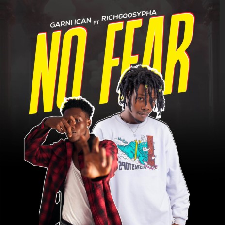 NO FEAR ft. Rich600sypha | Boomplay Music