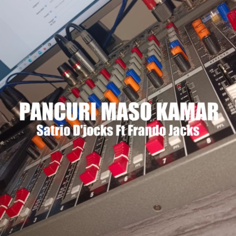 PANCURI MASO KAMAR ft. Frando Jacks | Boomplay Music