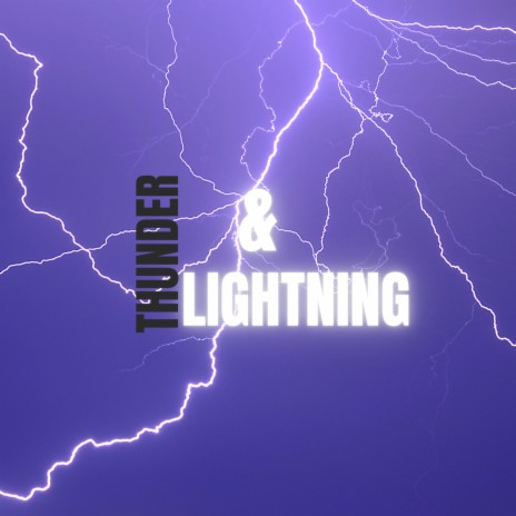 Thunder & Lightning | Boomplay Music