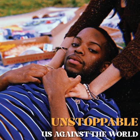 Unstoppable (Us Against The World) | Boomplay Music