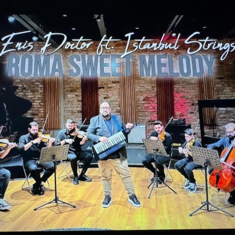 Roma Sweet Melody (Istanbul Strings) | Boomplay Music