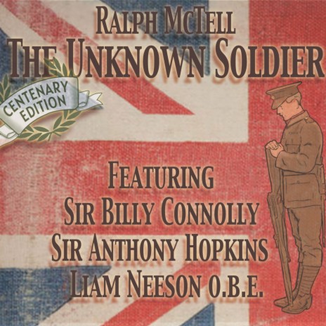 The Unknown Soldier ft. Sir Billy Connolly, Sir Anthony Hopkins & Liam Neeson | Boomplay Music