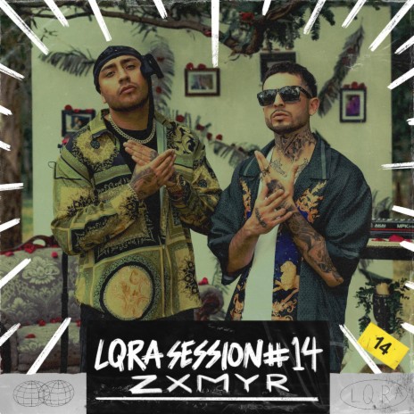 LQRA Session #14 ft. Zxmyr | Boomplay Music