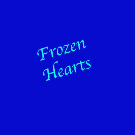 Frozen Hearts | Boomplay Music