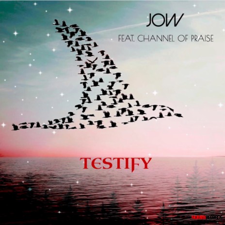 Testify ft. Channel Of Praise