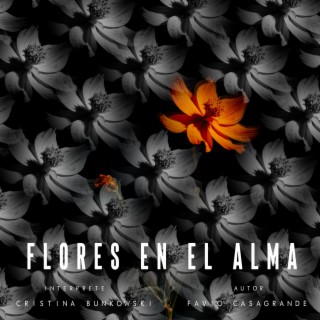 Flores en el alma ft. Favio Casagrande lyrics | Boomplay Music