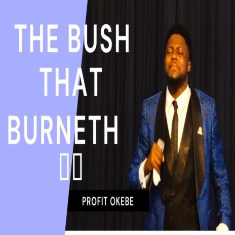 The Bush That Burneth