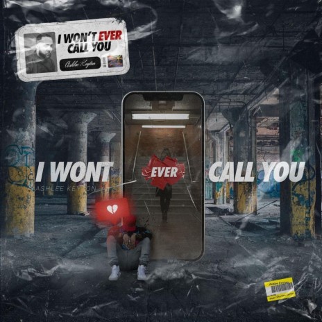 I Won't Ever Call You | Boomplay Music